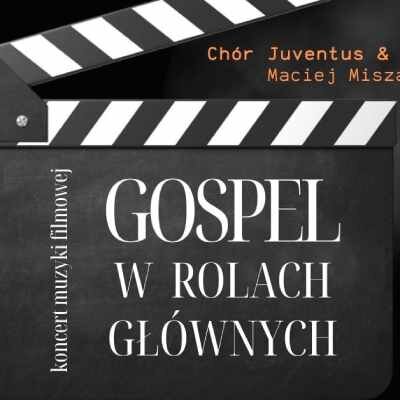 Link do opisu wydarzenia: Gospel w rolach głównych