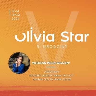 Link do opisu wydarzenia: 5. urodziny Olivia Star. Weekend pełen wrażeń!