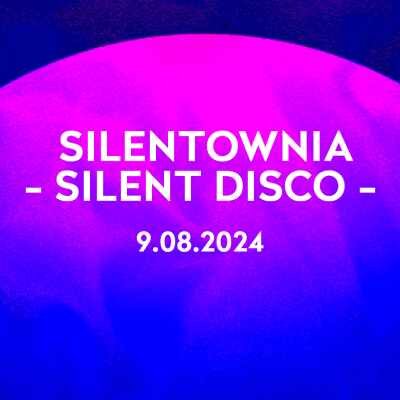 Link do opisu wydarzenia: Silentownia: Silen Disco