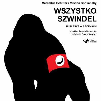 Link do opisu wydarzenia: Premiera: Wszystko szwindel