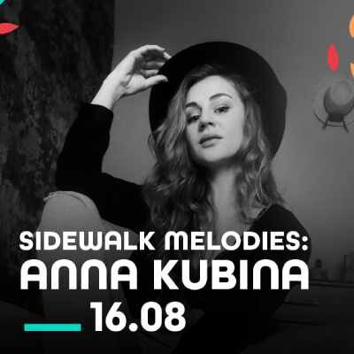 Link do opisu wydarzenia: Sidewalks Melodies: Anna Kubina