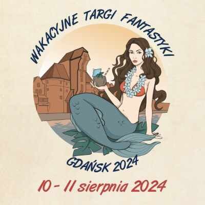 Link do opisu wydarzenia: Wakacyjne Targi Fantastyki
