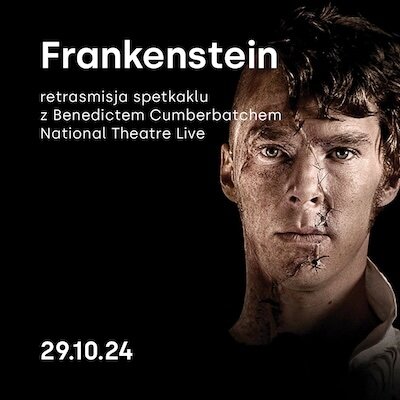 Link do opisu wydarzenia: Frankenstein: retransmisja spektaklu