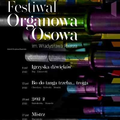 Link do opisu wydarzenia: Organowa Osowa im. Władysława Raatza