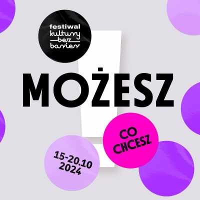 Link do opisu wydarzenia: Festiwal Kultury bez Barier