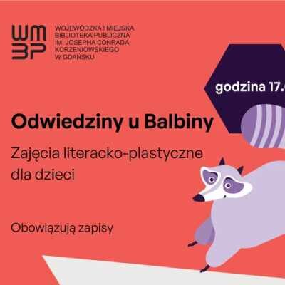 Link do opisu wydarzenia: Odwiedziny u Balbiny