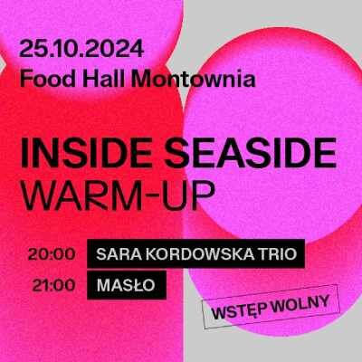 Link do opisu wydarzenia: INSIDE SEASIDE WARM-UP