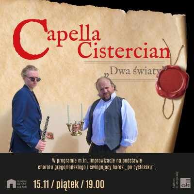 Link do opisu wydarzenia: Capella Cistercian "Dwa światy"