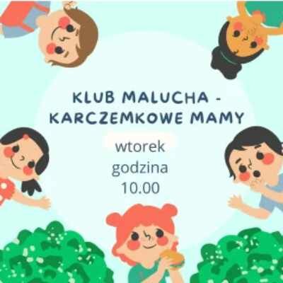 Link do opisu wydarzenia: Klub Malucha Karczemkowe Mamy