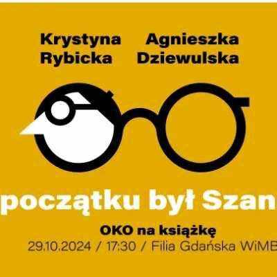 Link do opisu wydarzenia: Spotkanie z cyklu: „OKO na książkę” #6 Na początku był Szancer