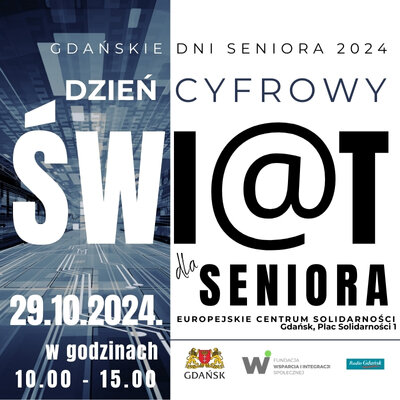 Link do opisu wydarzenia: Gdański Dzień Cyfrowy "Cyfrowy Senior"