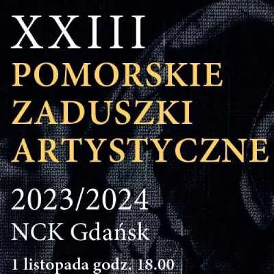 Link do opisu wydarzenia: Pomorskie Zaduszki Artystyczne 2024