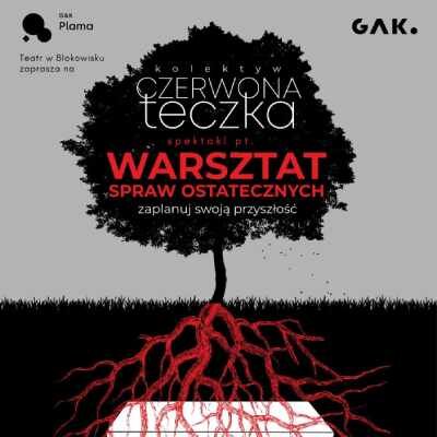 Link do opisu wydarzenia: Kolektyw Czerwona Teczka "Warsztat spraw ostatecznych, czyli zaplanuj swoją przyszłość!"