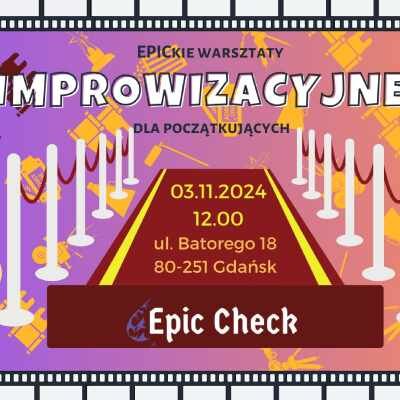 Link do opisu wydarzenia:  EPICkie Warsztaty Improwizacyjne