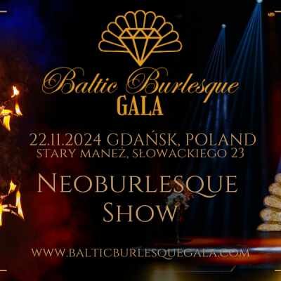 Link do opisu wydarzenia: Baltic Burlesque Gala