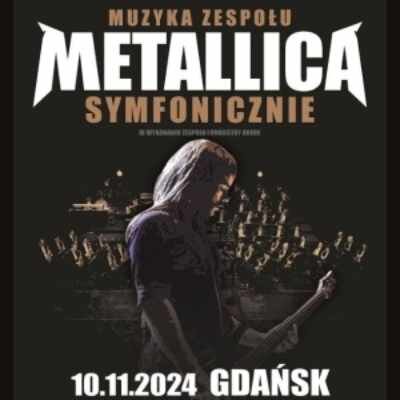 Link do opisu wydarzenia: METALLICA symfonicznie