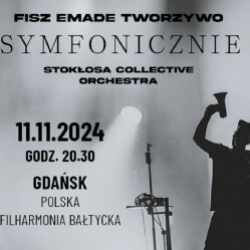 Link do opisu wydarzenia: FISZ EMADE TWORZYWO - Symfonicznie