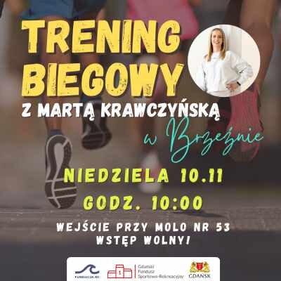 Link do opisu wydarzenia: Bezpłatny trening biegowy w Brzeźnie z Martą Krawczyńską