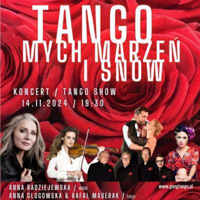 Link do opisu wydarzenia: "Tango mych marzeń i snów" koncert/tango show