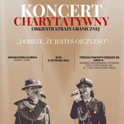 Link do opisu wydarzenia: Koncert charytatywny "Dobrze, że jesteś Ojczyzno"