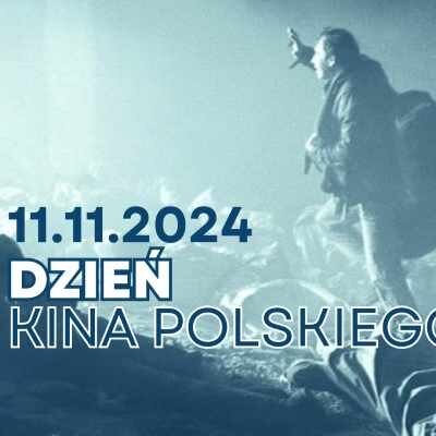 Link do opisu wydarzenia: Dzień Kina Polskiego