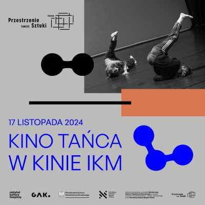 Link do opisu wydarzenia: Kino tańca w IKM - pokazy filmów tanecznych i choreograficznych