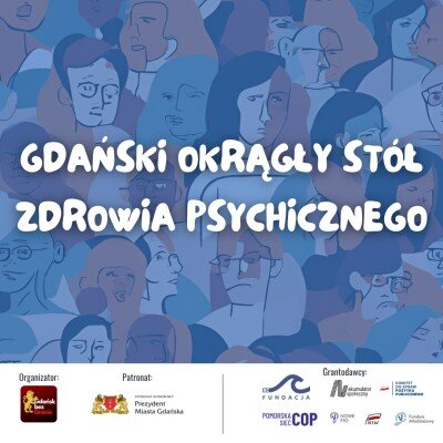 Link do opisu wydarzenia: Gdański Okrągły Stół Zdrowia Psychicznego