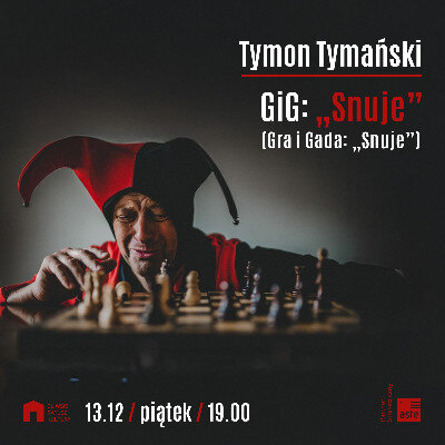 Link do opisu wydarzenia: Tymon Tymański "GiG: Snuje (Gra i Gada: Snuje)"