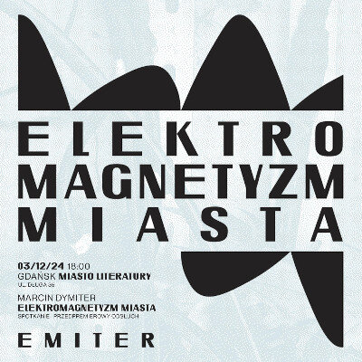 Link do opisu wydarzenia: ELEKTROMAGNETYZM MIASTA