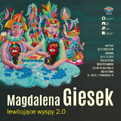 Link do opisu wydarzenia:  Magdalena Giesek "Lewitujące wyspy 2.0"