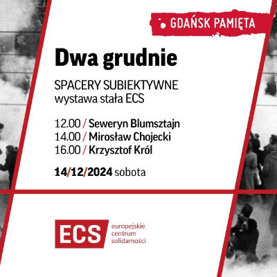 Link do opisu wydarzenia: Gdańsk Pamięta: Dwa grudnie. Spacery subiektywne po wystawie stałej ECS