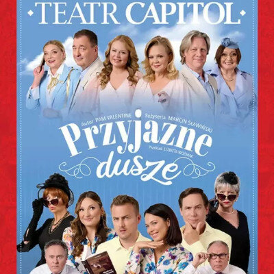 Link do opisu wydarzenia: Przyjazne dusze - Teatr Capitol