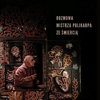 Link do opisu wydarzenia: Rozmowa Mistrza Polikarpa ze Śmiercią