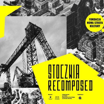 Link do opisu wydarzenia: Stocznia Recomposed