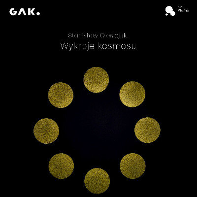 Link do opisu wydarzenia: Wystawa Stanisława Olesiejuka "Wykroje kosmosu" 