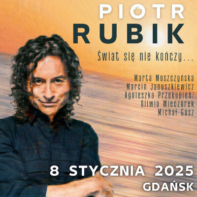 Link do opisu wydarzenia: Piotr Rubik – Świat się nie kończy...