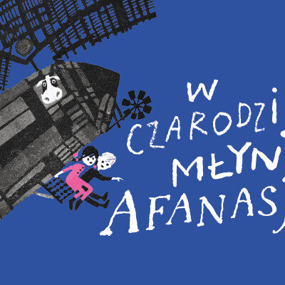 Link do opisu wydarzenia: Czarodziejski Młyn Afanasjewów ożywa na wystawie!