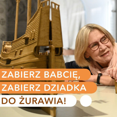 Link do opisu wydarzenia:  Zabierz babcię, zabierz dziadka do Żurawia