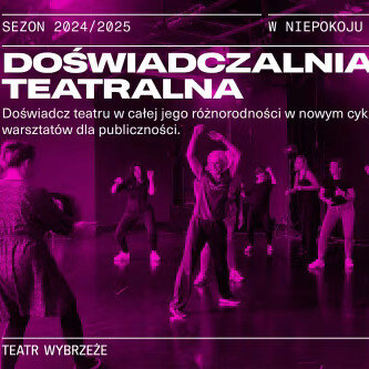 Link do opisu wydarzenia: Doświadczalnia teatralna