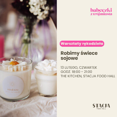 Link do opisu wydarzenia: Warsztaty robienia świec sojowych