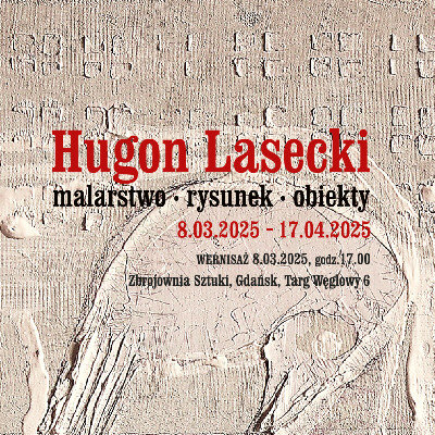 Link do opisu wydarzenia: Hugon Lasecki. Malarstwo, rysunek, obiekty