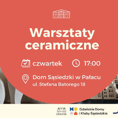 Link do opisu wydarzenia: Warsztat ceramiczne