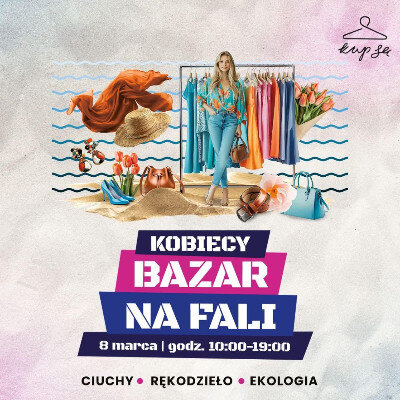 Link do opisu wydarzenia: Kobiecy Bazar na Fali