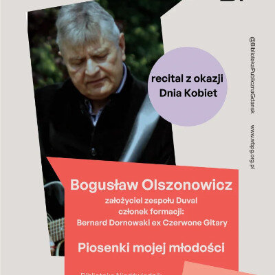 Link do opisu wydarzenia: Recital Bogusława Olszonowicza z okazji Dnia Kobiet