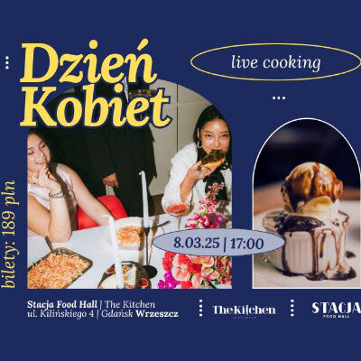 Link do opisu wydarzenia: Live Cooking na Dzień Kobiet