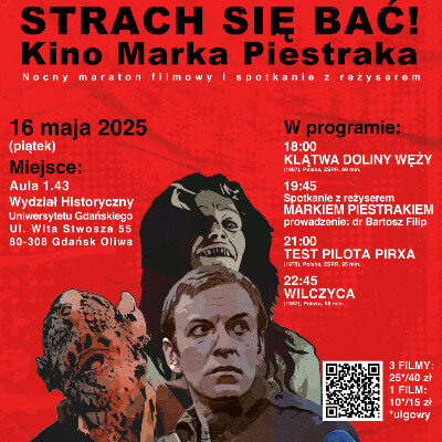 Link do opisu wydarzenia: STRACH SIE BAĆ! Kino Marka Piestraka