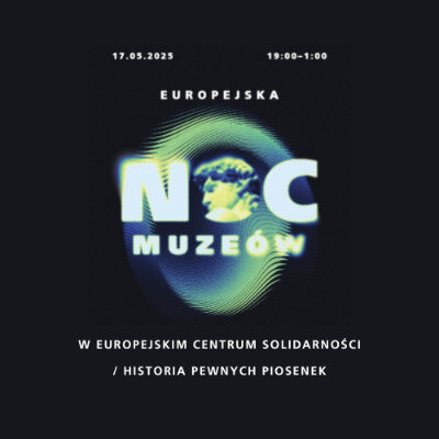 Link do opisu wydarzenia: Noc Muzeów 2025 w ECS. Historia pewnych piosenek