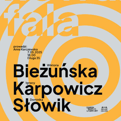 Link do opisu wydarzenia: Nowa Fala - Wiktoria Bieżuńska, Ignacy Karpowicz, Dominika Słowik
