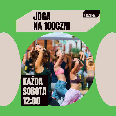 Link do opisu wydarzenia: Joga na 100czni