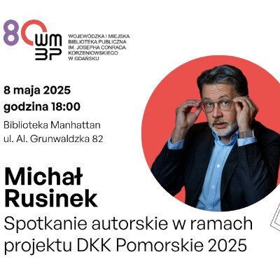 Link do opisu wydarzenia: Spotkanie autorskie z Michałem Rusinkiem